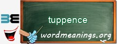 WordMeaning blackboard for tuppence